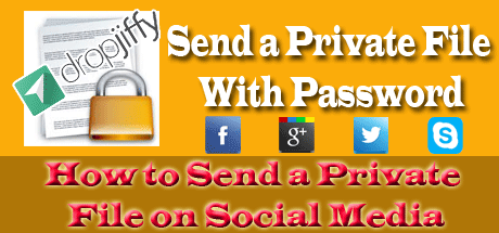 How to Send a Private file on Social Media With Password