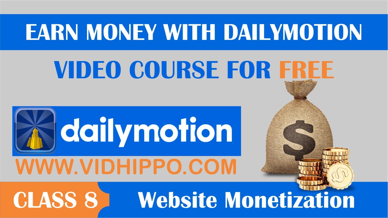 Dailymotion Website Monetization - Class 8