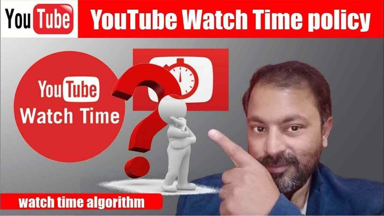 YouTube Watch Time policy 2021
